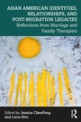 Bild: Asian American Identities, Relationships, and Post-Migration Legacies - Routledge