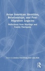 Bild: Asian American Identities, Relationships, and Post-Migration Legacies - Routledge