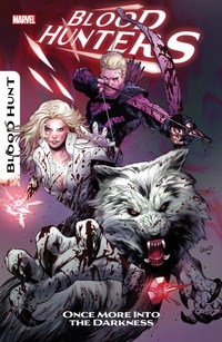 Enlarge image Cover: Blood Hunters - Marvel Comics