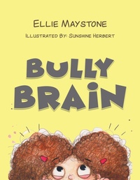 Enlarge image Cover: Bully Brain - Austin Macauley Publishers