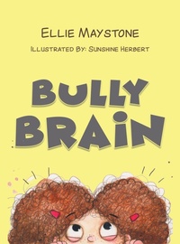 Enlarge image Cover: Bully Brain - Austin Macauley Publishers