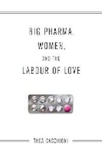 Abbildung von: Big Pharma, Women, and the Labour of Love - University of Toronto Press