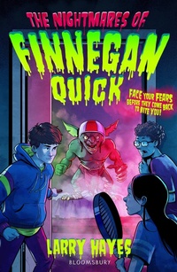 Enlarge image Cover: The Nightmares of Finnegan Quick - Bloomsbury Childrens Books