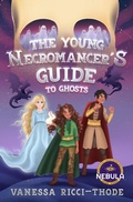 Cover: The Young Necromancer's Guide to Ghosts - Vanessa Ricci-Thode