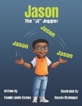 Cover: Jason The "Jj" Juggler - Fannie Lewis Barnes