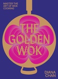 Cover: The Golden Wok - Hardie Grant Books