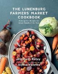 Abbildung von: The Lunenburg Farmers' Market Cookbook - Nimbus Publishing Ltd