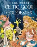 Cover: The Big Book of Celtic Gods and Goddesses - Gill Books