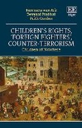 Bild: Children's Rights, 'Foreign Fighters', Counter-Terrorism - Edward Elgar Publishing