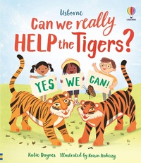 Enlarge image Cover: Can we really help the tigers? - Usborne Publishing Ltd