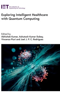 Enlarge image Cover: Exploring Intelligent Healthcare with Quantum Computing - Institution of Engineering and Technology