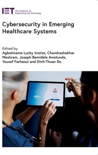 Abbildung von: Cybersecurity in Emerging Healthcare Systems - Institution of Engineering and Technology