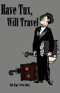 Cover: Have tux, will travel - Chosho Publishing