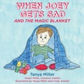 Cover: When Joey Gets Sad and the Magic Blanket - Written Dreams Publishing