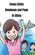 Cover: Emma Visits Kounkoun and Popo in China - BookBildr Publishing