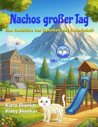 Abbildung von: Nachos großer Tag: Eine Geschichte von Tapferkeit und Freundschaft (Nacho der Kater (German Edition), #2) - VIKI Publishing®