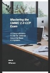 Enlarge image Cover: Mastering the CMMC 2.0 CCP Exam - PONC Publishing