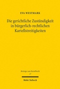 Bild: Die gerichtliche Zuständigkeit in bürgerlich-rechtlichen Kartellstreitigkeiten - Mohr Siebeck