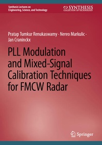 Enlarge image Cover: PLL Modulation and Mixed-Signal Calibration Techniques for FMCW Radar - Springer