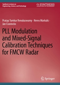 Enlarge image Cover: PLL Modulation and Mixed-Signal Calibration Techniques for FMCW Radar - Springer