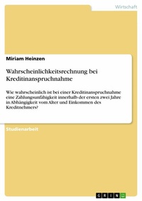 Abbildung von: Wahrscheinlichkeitsrechnung bei Kreditinanspruchnahme - GRIN Verlag