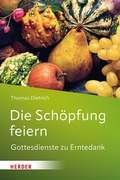 Cover: Die Sch&ouml;pfung feiern - Verlag Herder