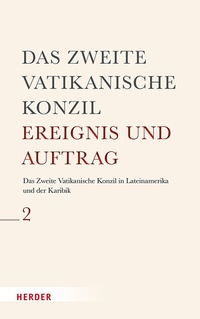 Abbildung von: Das Zweite Vatikanische Konzil in Lateinamerika und der Karibik - Verlag Herder