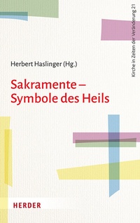 Abbildung von: Sakramente - Symbole des Heils - Verlag Herder