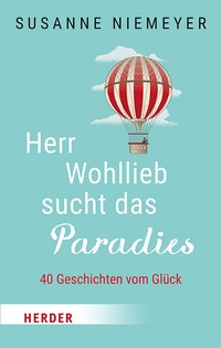 Abbildung von: Herr Wohllieb sucht das Paradies - Verlag Herder