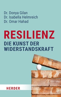 Abbildung von: Resilienz - die Kunst der Widerstandskraft - Verlag Herder