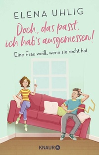 Abbildung von: Doch, das passt, ich hab's ausgemessen! - Knaur