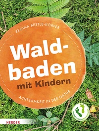 Abbildung von: Waldbaden mit Kindern - Verlag Herder