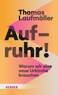Abbildung von: Aufruhr! - Verlag Herder