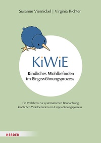 Abbildung von: KiWiE. Kindliches Wohlbefinden im Eingewöhnungsprozess - Manual - Verlag Herder