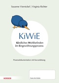 Cover: KiWiE. Kindliches Wohlbefinden im Eingew&ouml;hnungsprozess - 10 B&ouml;gen zur Prozessdokumentation mit Kurzanleitung - Verlag Herder