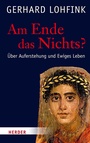 Cover: Am Ende das Nichts? - Verlag Herder