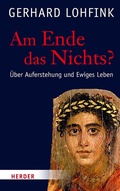 Cover: Am Ende das Nichts? - Verlag Herder