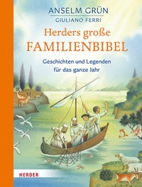 Abbildung von: Herders große Familienbibel - Geschichten und Legenden für das ganze Jahr - Verlag Herder