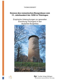 Abbildung von: Genese des romanischen Burgenbaus vom 11.Jahrhundert bis 1250 in Thüringen - Cuvillier Verlag
