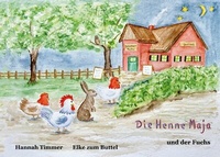 Abbildung von: Die Henne Maja und der Fuchs - BoD - Books on Demand