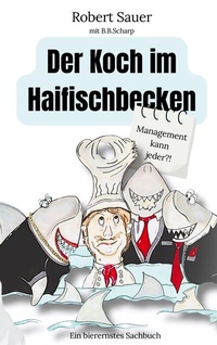Abbildung von: Der Koch im Haifischbecken - BoD - Books on Demand