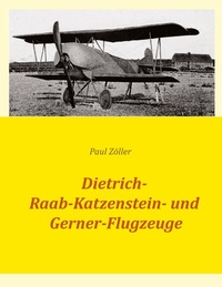 Abbildung von: Dietrich-, Raab-Katzenstein- und Gerner-Flugzeuge - BoD - Books on Demand
