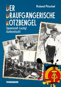 Abbildung von: Der Draufgängerische Rotzbengel - TENNEMANN Media