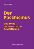 Cover: Der Faschismus und seine demokratische Bew&auml;ltigung - Gegenstandpunkt