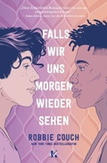 Cover: Falls wir uns morgen wieder sehen - Zuckers&uuml;&szlig; Verlag