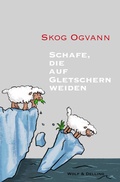 Cover: Schafe, die auf Gletschern weiden - Wolf & Delling