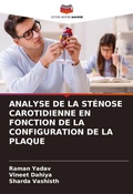 Cover: Analyse de la Stenose Carotidienne En Fonction de la Configuration de la Plaque - Editions Notre Savoir