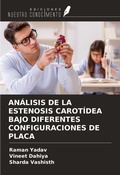 Cover: AN&Aacute;LISIS DE LA ESTENOSIS CAROT&Iacute;DEA BAJO DIFERENTES CONFIGURACIONES DE PLACA - Ediciones Nuestro Conocimiento