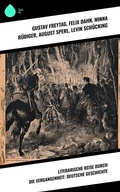 Cover: Literarische Reise durch die Vergangenheit: Deutsche Geschichte - Sharp Ink