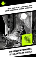 Cover: Die gr&ouml;&szlig;ten Phantastik-Erz&auml;hlungen: Anthologie - Sharp Ink
